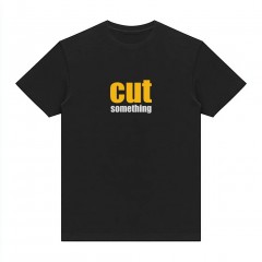 Cut something - The black tee