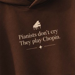Pianists don't cry Brown Hoodie