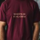 Τραβάτε με κι ας κλαίω - Bordeaux tee
