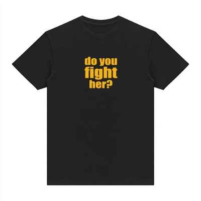 Do you fight her? The black tee