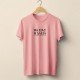 Θα σιάξ η δλειά - Ροζ T-Shirt 