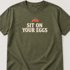 Sit on your eggs - Khaki