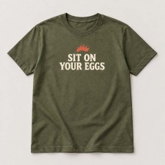 Sit on your eggs - Khaki